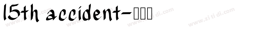 15th accident字体转换